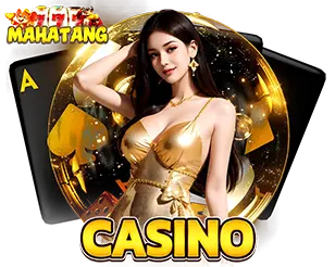 MAHATANG คาสิโนสด เว็บตรง