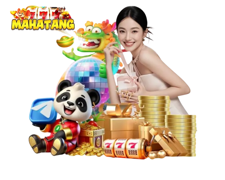 MAHATANG สล็อตจีนแจกโบนัส